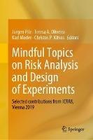 Mindful Topics on Risk Analysis and Design of Experiments: Selected contributions from ICRA8, Vienna 2019 - cover