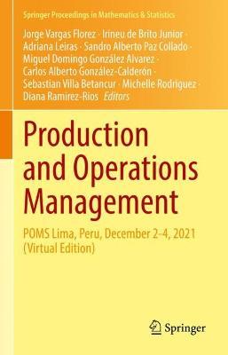 Production and Operations Management: POMS Lima, Peru, December 2-4, 2021 (Virtual Edition) - cover