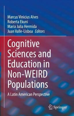 Cognitive Sciences and Education in Non-WEIRD Populations: A Latin American Perspective - cover