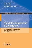 Knowledge Management in Organisations: 16th International Conference, KMO 2022, Hagen, Germany, July 11–14, 2022, Proceedings - cover