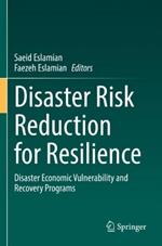 Disaster Risk Reduction for Resilience: Disaster Economic Vulnerability and Recovery Programs