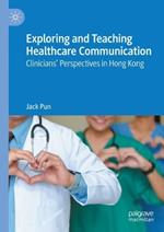 Exploring and Teaching Healthcare Communication: Clinicians’ Perspectives in Hong Kong