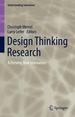Design Thinking Research: Achieving Real Innovation
