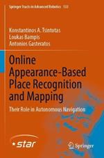 Online Appearance-Based Place Recognition and Mapping: Their Role in Autonomous Navigation