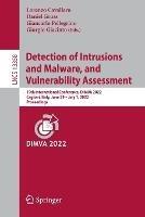 Detection of Intrusions and Malware, and Vulnerability Assessment: 19th International Conference, DIMVA 2022, Cagliari, Italy, June 29 –July 1, 2022, Proceedings - cover