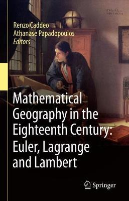 Mathematical Geography in the Eighteenth Century: Euler, Lagrange and Lambert - cover