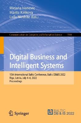 Digital Business and Intelligent Systems: 15th International Baltic Conference, Baltic DB&IS 2022, Riga, Latvia, July 4–6, 2022, Proceedings - cover