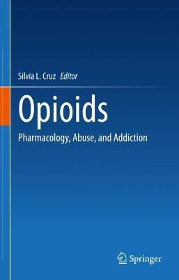 Opioids: Pharmacology, Abuse, and Addiction - cover