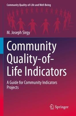 Community Quality-of-Life Indicators: A Guide for Community Indicators Projects - M. Joseph Sirgy - cover