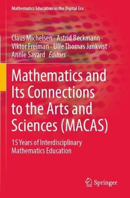 Mathematics and Its Connections to the Arts and Sciences (MACAS): 15 Years of Interdisciplinary Mathematics Education - cover
