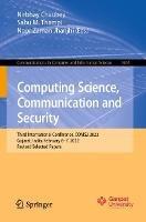 Computing Science, Communication and Security: Third International Conference, COMS2 2022, Gujarat, India, February 6–7, 2022, Revised Selected Papers - cover