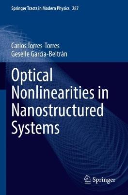 Optical Nonlinearities in Nanostructured Systems - Carlos Torres-Torres,Geselle García-Beltrán - cover