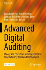 Advanced Digital Auditing: Theory and Practice of Auditing Complex Information Systems and Technologies