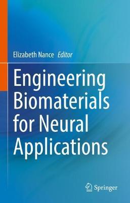 Engineering Biomaterials for Neural Applications - cover