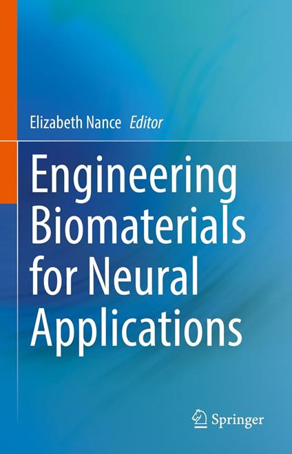Engineering Biomaterials for Neural Applications