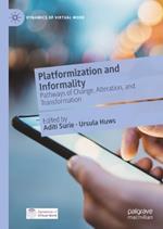 Platformization and Informality: Pathways of Change, Alteration, and Transformation