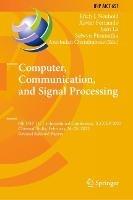 Computer, Communication, and Signal Processing: 6th IFIP TC 5 International Conference, ICCCSP 2022, Chennai, India, February 24–25, 2022, Revised Selected Papers - cover