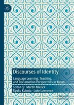 Discourses of Identity: Language Learning, Teaching, and Reclamation Perspectives in Japan