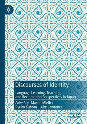 Discourses of Identity: Language Learning, Teaching, and Reclamation Perspectives in Japan - cover