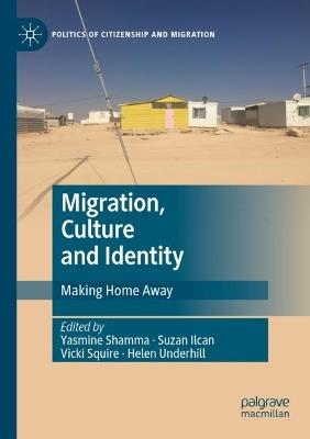 Migration, Culture and Identity: Making Home Away - cover