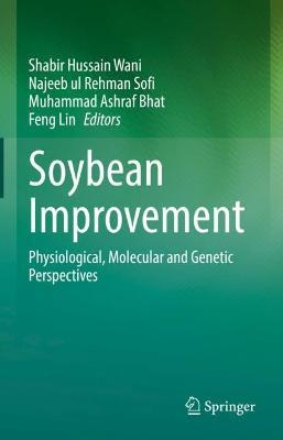 Soybean Improvement: Physiological, Molecular and Genetic Perspectives - cover