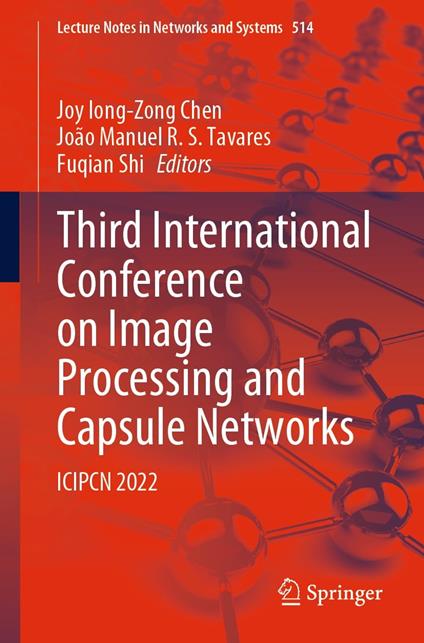 Third International Conference on Image Processing and Capsule Networks