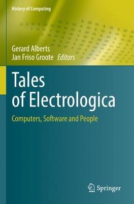 Tales of Electrologica: Computers, Software and People - cover