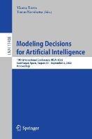 Modeling Decisions for Artificial Intelligence: 19th International Conference, MDAI 2022, Sant Cugat, Spain, August 30 – September 2, 2022, Proceedings