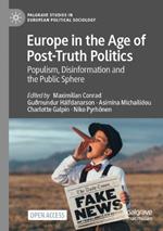 Europe in the Age of Post-Truth Politics: Populism, Disinformation and the Public Sphere