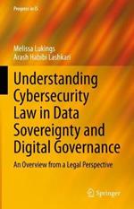 Understanding Cybersecurity Law in Data Sovereignty and Digital Governance: An Overview from a Legal Perspective