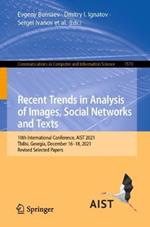 Recent Trends in Analysis of Images, Social Networks and Texts: 10th International Conference, AIST 2021, Tbilisi, Georgia, December 16–18, 2021, Revised Selected Papers