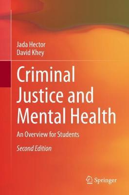 Criminal Justice and Mental Health: An Overview for Students - Jada Hector,David Khey - cover