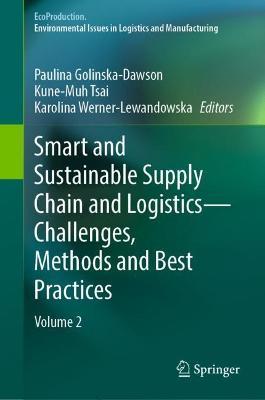 Smart and Sustainable Supply Chain and Logistics — Challenges, Methods and Best Practices: Volume 2 - cover