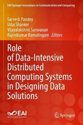 Role of Data-Intensive Distributed Computing Systems in Designing Data Solutions - cover