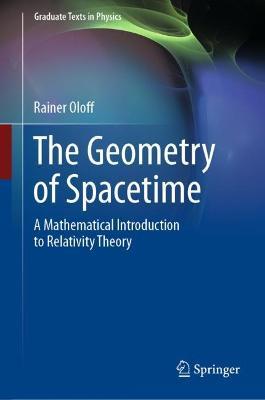The Geometry of Spacetime: A Mathematical Introduction to Relativity Theory - Rainer Oloff - cover