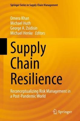 Supply Chain Resilience: Reconceptualizing Risk Management in a Post-Pandemic World - cover