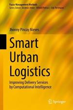 Smart Urban Logistics: Improving Delivery Services by Computational Intelligence