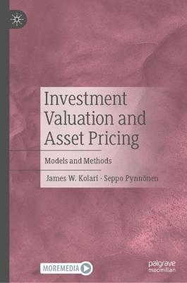 Investment Valuation and Asset Pricing: Models and Methods - James W. Kolari,Seppo Pynnoenen - cover