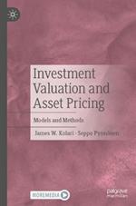 Investment Valuation and Asset Pricing: Models and Methods