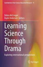 Learning Science Through Drama: Exploring international perspectives