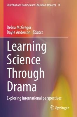 Learning Science Through Drama: Exploring international perspectives - cover
