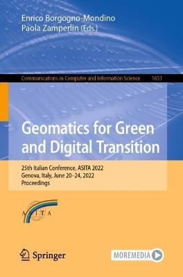 Geomatics for Green and Digital Transition: 25th Italian Conference, ASITA 2022, Genova, Italy, June 20–24, 2022, Proceedings - cover