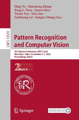 Pattern Recognition and Computer Vision: 5th Chinese Conference, PRCV 2022, Shenzhen, China, November 4–7, 2022, Proceedings, Part II - cover