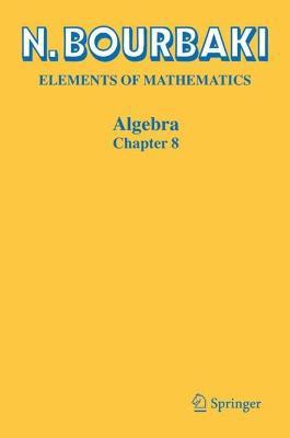 Algebra: Chapter 8 - N. Bourbaki - cover