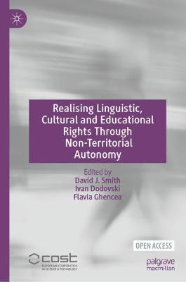 Realising Linguistic, Cultural and Educational Rights Through Non-Territorial Autonomy - cover