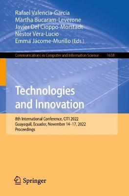 Technologies and Innovation: 8th International Conference, CITI 2022, Guayaquil, Ecuador, November 14–17, 2022, Proceedings - cover