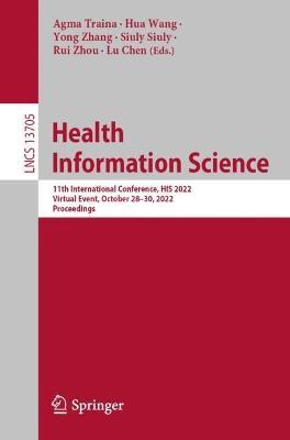 Health Information Science: 11th International Conference, HIS 2022, Virtual Event, October 28–30, 2022, Proceedings - cover