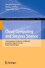 Cloud Computing and Services Science: 11th International Conference, CLOSER 2021, Virtual Event, April 28–30, 2021, Revised Selected Papers