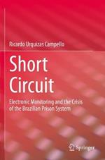 Short Circuit: Electronic Monitoring and the Crisis of the Brazilian Prison System