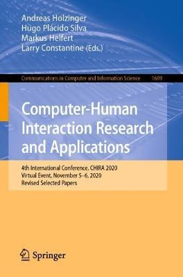 Computer-Human Interaction Research and Applications: 4th International Conference, CHIRA 2020, Virtual Event, November 5–6, 2020, Revised Selected Papers - cover